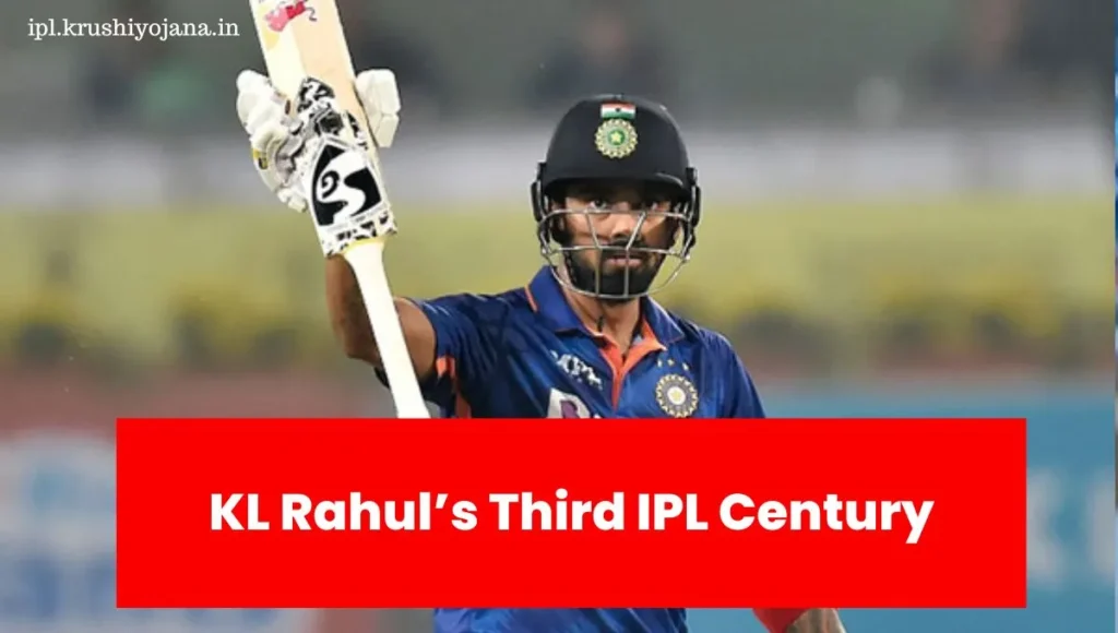 KL Rahul’s Third IPL Century